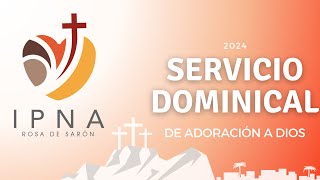 🔴 EN VIVO  Culto de Adoración IPNA Rosa de Sarón  06102024 [upl. by Onstad]