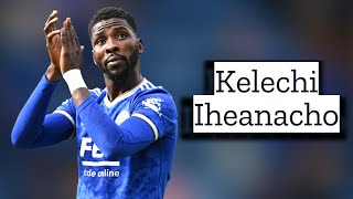 Kelechi Iheanacho  Skills and Goals  Highlights [upl. by Narhem]