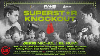 BIG FIGHT OF THE YEAR JEFRI NICHOL VS EL RUMI  SUPERSTAR KNOCKOUT [upl. by Kimberlyn]