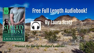 Sealed with Trust Full Length Audiobook by Laura Scott Book 5 of 7 [upl. by Osugi]