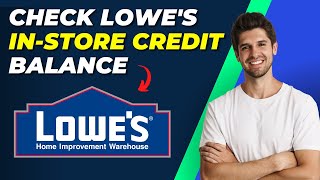 How To Check Lowes In Store Credit Balance Quick and Easy Guide [upl. by Maury]