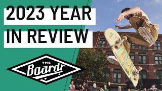 2023 Year End Review in Skateboarding Events with The Boardr [upl. by Amerak]