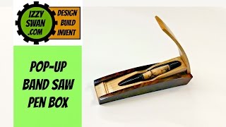 how to make a popup band saw pen box  Izzy Swan [upl. by Puett]