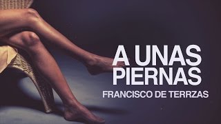 A unas piernas  Francisco de Terrazas Audio Poema [upl. by Kcirddet]