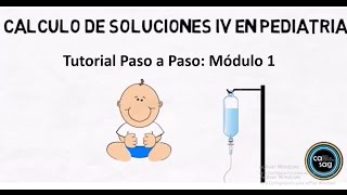 Cálculo de Líquidos Intravenosos Pediatría Modulo 11 [upl. by Econah325]