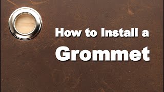 How to Install a Grommet [upl. by Atte]