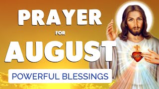 🙏 PRAYER for AUGUST 2023 🙏 Powerful blessing for this MONTH [upl. by Bridgette911]