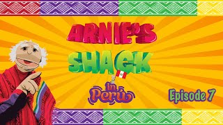 Arnies Shack in PERU  Episode 7 [upl. by Sander]