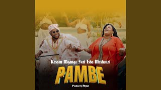 Pambe feat Isha Mashauzi [upl. by Aihtnis451]