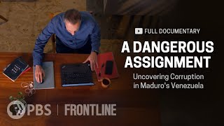 A Dangerous Assignment Uncovering Corruption in Maduro’s Venezuela full documentary  FRONTLINE [upl. by Neva]