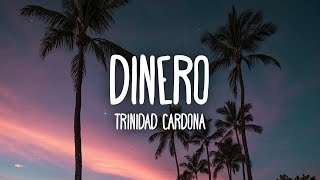 Trinidad Cardona  Dinero Lyrics  she take my dinero [upl. by Beaufert186]