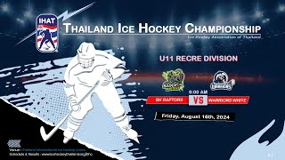 BK Raptors VS BK Warriors White  Thailand ice hockey championship 2024  Div U11  Recre  Game 7 [upl. by Fairleigh985]