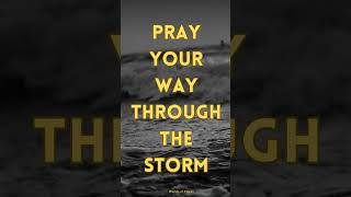 Pray your way through the Storm😇🙏motivational prayer shorts viral [upl. by Jeramie]