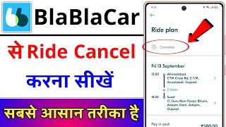 BlaBlaCar App Me Car Booking Cancel Kaise Kare  How To Cancel BlaBlaCar Booking [upl. by Aneer]