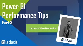 Power BI Performance Tips  Part 3 [upl. by Alegnatal534]