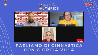 Road to the Olympics decima puntata parliamo di ginnastica artistica con Giorgia Villa [upl. by Ravid]