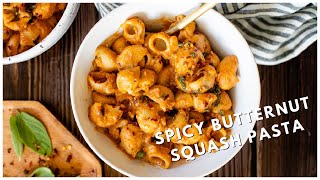 Spicy Butternut Squash Pasta  This Savory Vegan [upl. by Straub988]