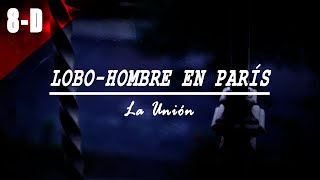 LoboHombre en París pero está lloviendo  ULTRA LOFI  8D [upl. by Arimaj]