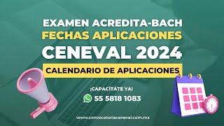 Fechas Aproximadas de ExÃ¡menes ACREDITABACH CENEVAL 2024 [upl. by Aradnahc450]