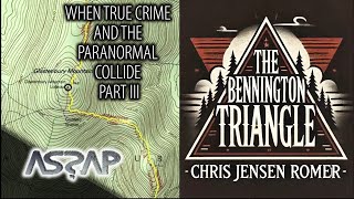 The Bennington Triangle Mysteries  CJ Romer  ASSAP webinar [upl. by Annij]