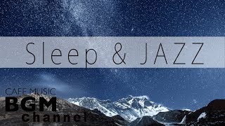 Sleep Jazz  Soothing Jazz Music  Relaxing Jazz Music  Background Jazz Music [upl. by Layman]