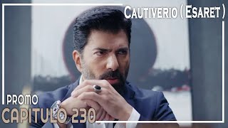 Esaret  Cautiverio  Capitulo 230 en Español  Promo novelasturcas seriesturcas esaret [upl. by Marquet670]