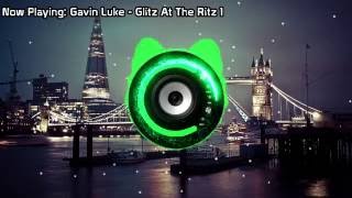 Gavin Luke  Glitz At The Ritz 1 Bass Boosted [upl. by Armando762]