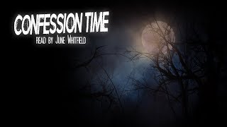 Confession Time Read by June Whitfield  Halloween Short Stories [upl. by Wren60]