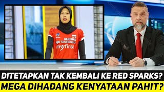 BARU DITETAPKAN TAK LAGI KEMBALI KE RED SPARKS MEGAWATI HARUS SIAP HADAPI KENYATAAN PAHIT [upl. by Jillene813]