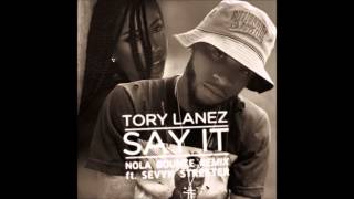 Say It New Orleans Bounce RMX Tory Lanez X Sevyn Streeter [upl. by Anuahc452]