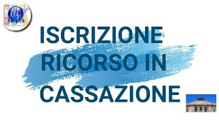 Iscrizione telematica del Ricorso in Cassazione [upl. by Ahsilrak172]