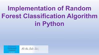 Implementation of Random Forest Classification Algorithm in Python  IRIS  Machine Learning  2021 [upl. by Ahsiema626]