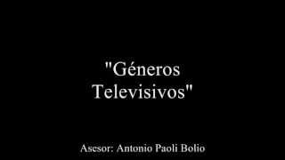 Géneros Televisivos [upl. by Kamat]