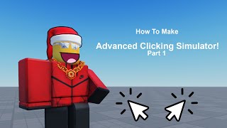 How to make an advanced clicking simulator game on Roblox  Episode 1 [upl. by Tullus]