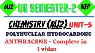 Polynuclear Hydrocarbons  ANTHRACENE  Complete in 1 video  Unit5  Chemistry  Major 2  L3 [upl. by Vernier]