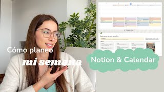 🌵 Cómo planeo mi semana con Notion y Google Calendar [upl. by Llehcnom]