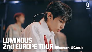 BEHIND LUMINOUS 2nd Europe Tour 2023  Tour in Hungary Czech [upl. by Aelam]