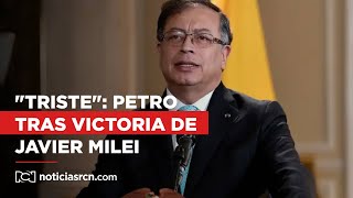 Presidente Petro consideró quottriste para América Latinaquot la victoria de Javier Milei en Argentina [upl. by Assylem]