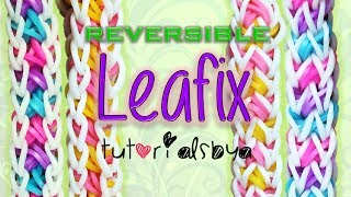 NEW REVERSIBLE Leafix Rainbow Loom Bracelet Tutorial  BLOOPERS [upl. by Aiveneg]