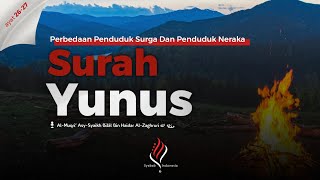 Perbedaan Antara Penduduk Surga Dan Penduduk Neraka  Surah Yunus 2627  Syaikh Bilâl AlZaghruri [upl. by Amalita]