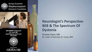 Neurologists Perspective  BEB and the Spectrum of Dystonia Ghazala Hayat MD [upl. by Kannan206]