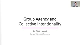 Episode 7 quotGroup Agency amp Collective Intentionalityquot  Dr Giulia Lasagni [upl. by Yarak]