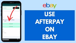 How to Use Afterpay on eBay 2024 Quick amp Easy [upl. by Ylhsa]