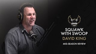 Squawk with Swoop  David King MidSeason Review [upl. by Inaliak866]