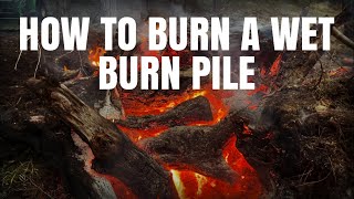 How To Start A Wet Burn Pile [upl. by Sahcnip607]