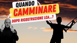 Ricostruzione del legamento crociato anteriore  Quando posso tornare a camminare [upl. by Boonie]