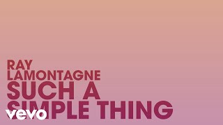 Ray LaMontagne  Such A Simple Thing Lyric Video [upl. by Naletak]