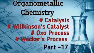 Organometallic ChemistryCatalysisHomogeneous Catalyst amp Its Application [upl. by Holt998]