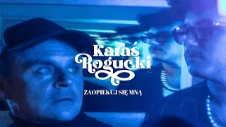 KARAŚROGUCKI  Zaopiekuj się mną Official Video [upl. by Mell]