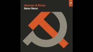 Neon Neon  Hammer amp Sickle [upl. by Llirrem812]